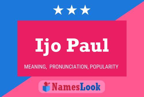 Ijo Paul Name Poster