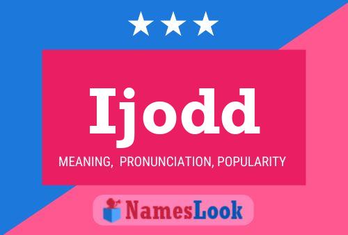 Ijodd Name Poster