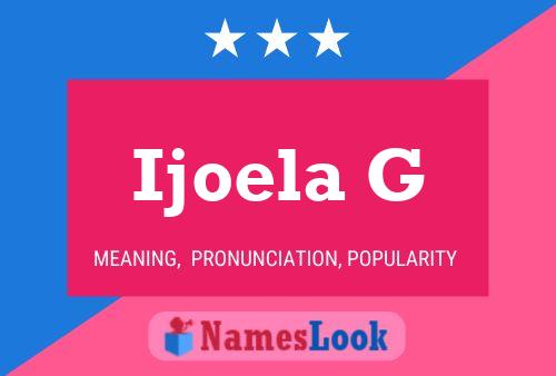 Ijoela G Name Poster