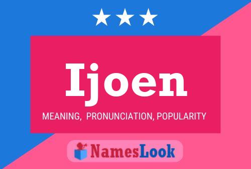 Ijoen Name Poster