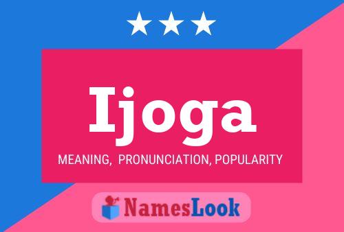 Ijoga Name Poster