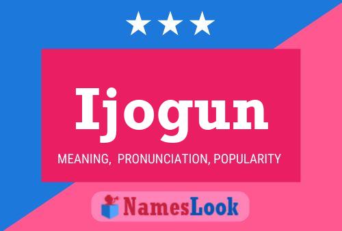 Ijogun Name Poster