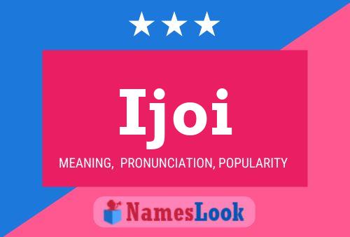 Ijoi Name Poster