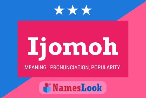 Ijomoh Name Poster