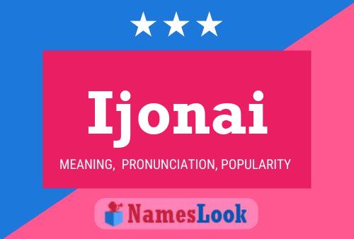 Ijonai Name Poster