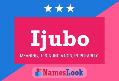 Ijubo Name Poster