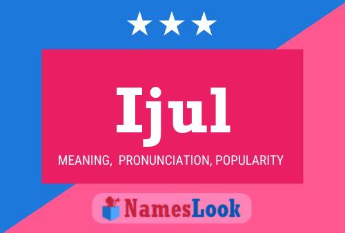 Ijul Name Poster