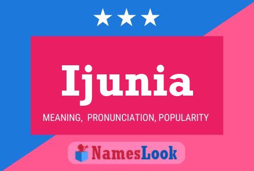 Ijunia Name Poster