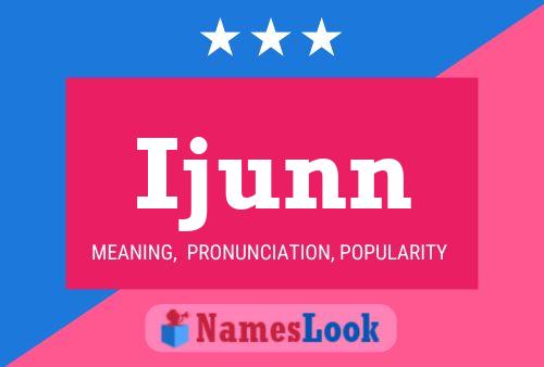 Ijunn Name Poster