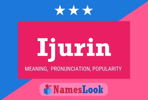 Ijurin Name Poster