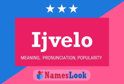 Ijvelo Name Poster