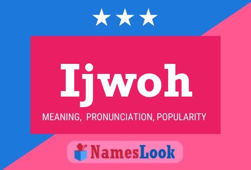 Ijwoh Name Poster