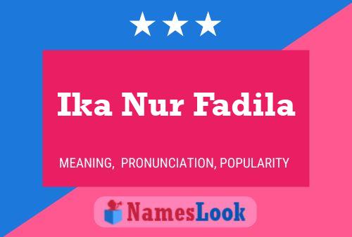 Ika Nur Fadila Name Poster