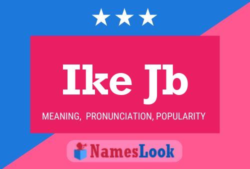 Ike Jb Name Poster