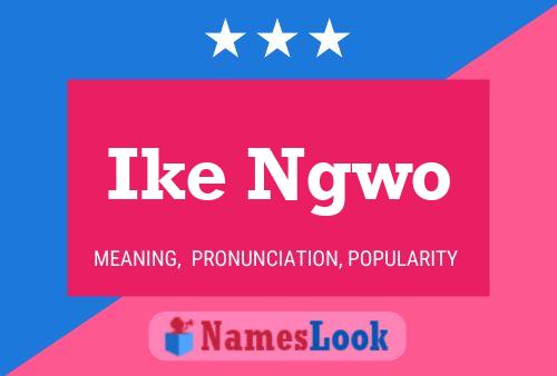 Ike Ngwo Name Poster