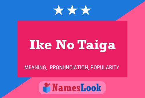 Ike No Taiga Name Poster