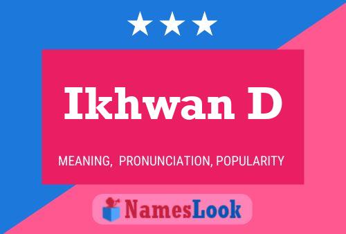 Ikhwan D Name Poster