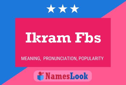 Ikram Fbs Name Poster