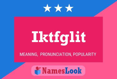 Iktfglit Name Poster