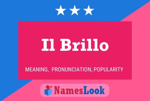 Il Brillo Name Poster