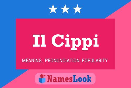 Il Cippi Name Poster