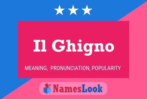 Il Ghigno Name Poster