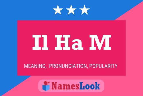 Il Ha M Name Poster