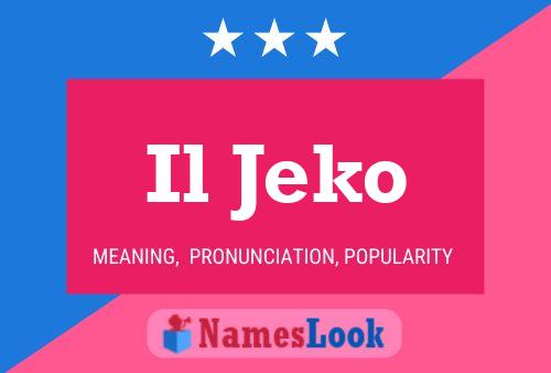 Il Jeko Name Poster