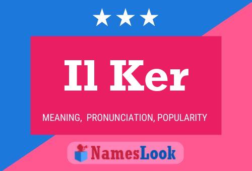 Il Ker Name Poster