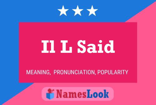 Il L Said Name Poster