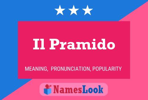 Il Pramido Name Poster