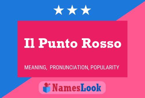 Il Punto Rosso Name Poster