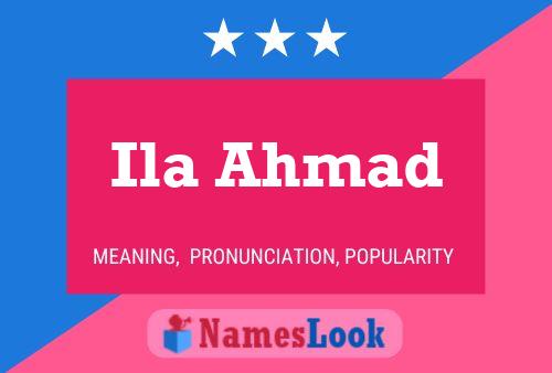 Ila Ahmad Name Poster