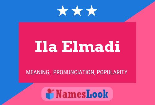 Ila Elmadi Name Poster