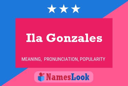 Ila Gonzales Name Poster