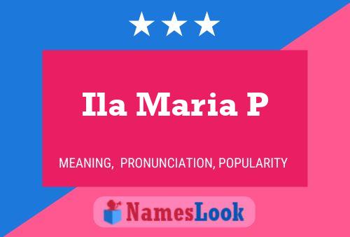 Ila Maria P Name Poster