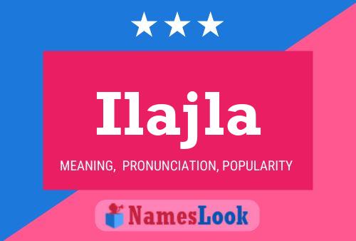 Ilajla Name Poster