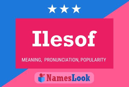 Ilesof Name Poster