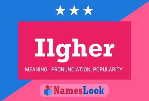 Ilgher Name Poster