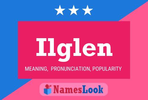 Ilglen Name Poster