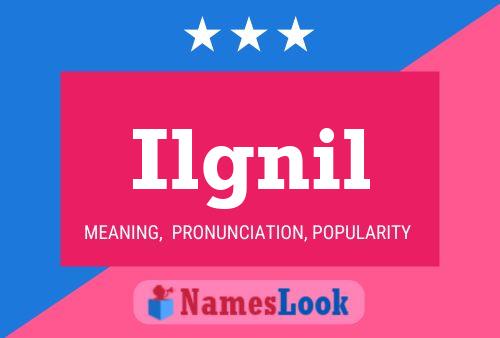 Ilgnil Name Poster