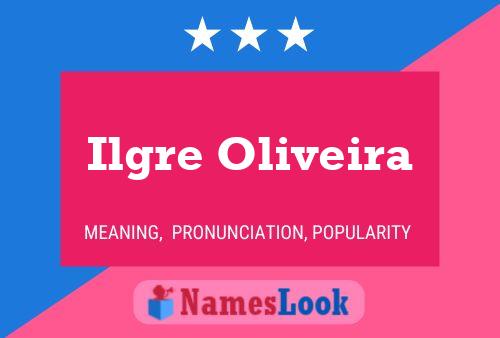 Ilgre Oliveira Name Poster