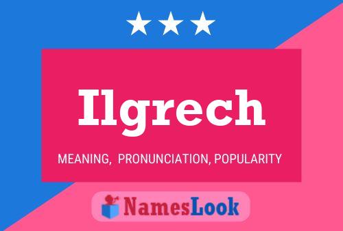 Ilgrech Name Poster