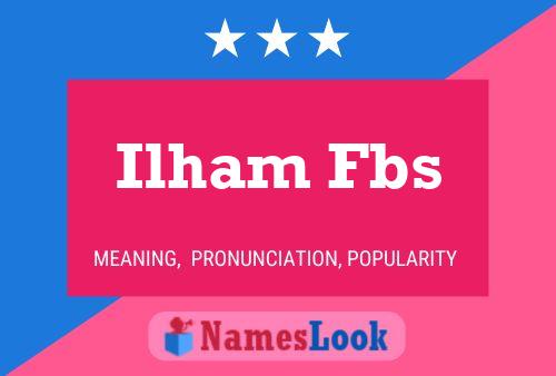 Ilham Fbs Name Poster