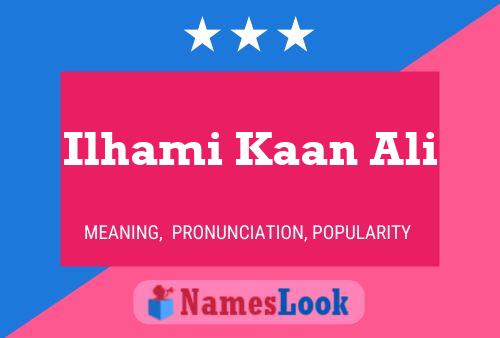 Ilhami Kaan Ali Name Poster