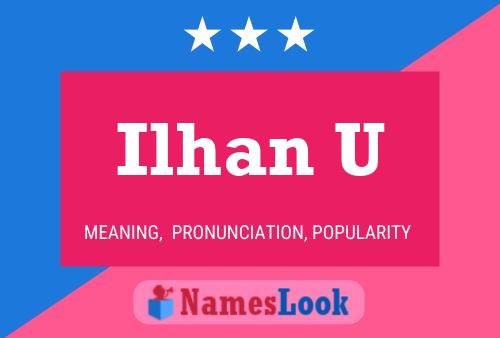 Ilhan U Name Poster