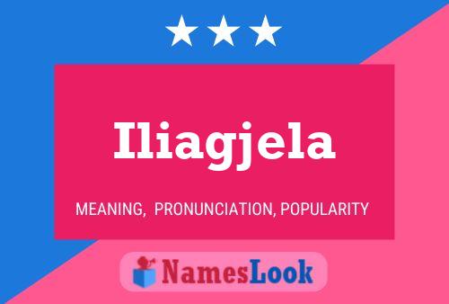 Iliagjela Name Poster