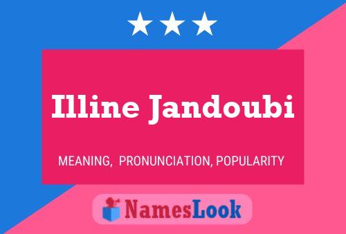 Illine Jandoubi Name Poster