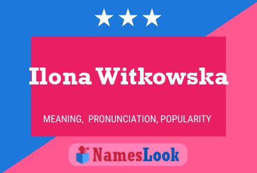 Ilona Witkowska Name Poster