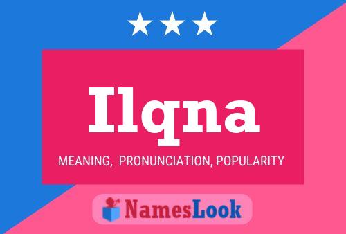 Ilqna Name Poster